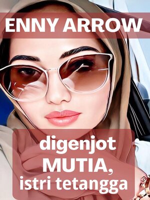 cover image of Digenjot Mutia, Istri Tetangga